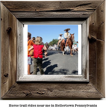 horse trail rides near me in Hellertown, Pennsylvania